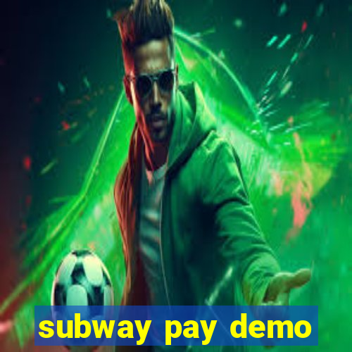 subway pay demo